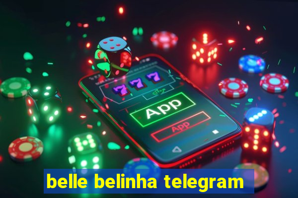 belle belinha telegram